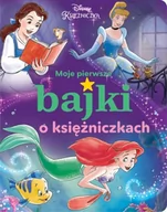 Pedagogika i dydaktyka - Moje pierwsze bajki o księżniczkach Nowa - miniaturka - grafika 1