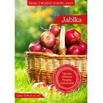 zbiorowa Praca Smaki z mojego ogrodu 3/2017. Jabłka - Rośliny i zwierzęta - miniaturka - grafika 2