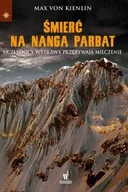 Publicystyka - Dolnośląskie Śmierć na Nanga Parbat - MAX VON KIENLIN - miniaturka - grafika 1
