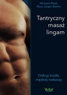 Miłość, seks, związki - Tantryczy masaż lingam - Becker Klaus Jürgen, Michaela Riedl - książka - miniaturka - grafika 1