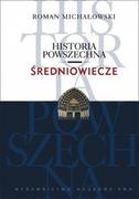 Podręczniki dla szkół wyższych - Historia powszechna Średniowiecze - Roman Michałowski - miniaturka - grafika 1