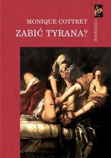 Zabić tyrana? - Monique Cottret - Archeologia - miniaturka - grafika 3