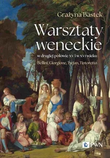 Warsztaty weneckie w drugiej połowie XV i w XVI wieku - E-booki - kultura i sztuka - miniaturka - grafika 1