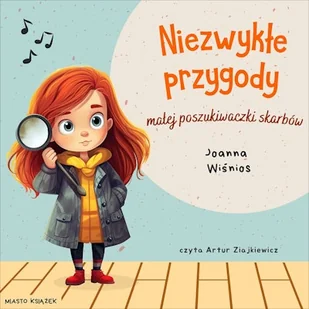 Niezwykłe przygody małej poszukiwaczki skarbów Joanna Wiśnios - Audiobooki dla dzieci i młodzieży - miniaturka - grafika 1