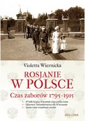 Historia świata - BELLONA Rosjanie w Polsce. Czas zaborów 1795-1915 - Violetta Wiernicka - miniaturka - grafika 1