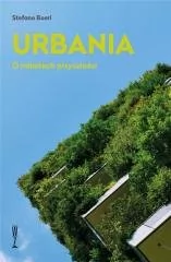 Urbania. O miastach przyszłości - Książki o architekturze - miniaturka - grafika 1