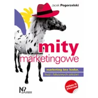 Marketing - Gab Jacek Pogorzelski Mity marketingowe. Marketing bez bzdur, iluzji i fałszywych założeń - miniaturka - grafika 1