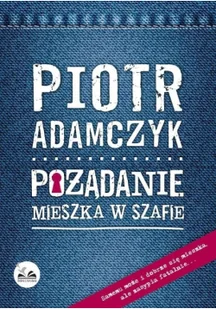 Dobra Literatura Pożądanie mieszka w szafie - Piotr Adamczyk - Powieści - miniaturka - grafika 2