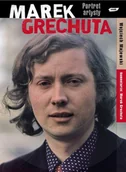 Książki o kulturze i sztuce - Marek Grechuta Portret Artysty - miniaturka - grafika 1