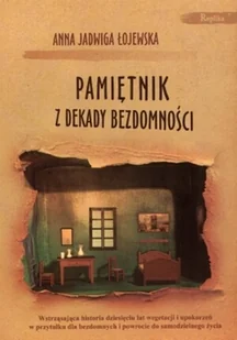 Pamiętnik z Dekady Bezdomności - Pamiętniki, dzienniki, listy - miniaturka - grafika 1