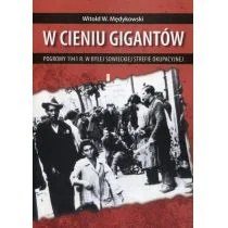 W cieniu gigantów Pogromy w 1941 r w byłej sowieckiej strefie okupacyjnej Witold Mędykowski LETNIA WYPRZEDAŻ DO 80% - Prawo - miniaturka - grafika 1