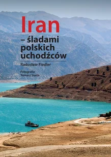 Iran śladami polskich uchodźców - E-booki - biografie - miniaturka - grafika 1