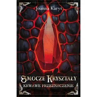 Smocze kryształy. Krwawe przeznaczenie. Tom 2 - Horror, fantastyka grozy - miniaturka - grafika 1