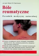 Książki medyczne - Bóle reumatyczne Poradnik medycyny naturalne - miniaturka - grafika 1