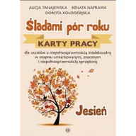 Materiały pomocnicze dla nauczycieli - Tanajewska Alicja, Naprawa Renata, Kołodzi Dorota |ladami pór roku. Jesień. Karty pracy - miniaturka - grafika 1