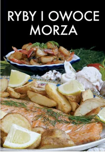 Ryby i owoce morza - Książki kucharskie - miniaturka - grafika 1