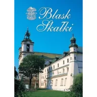 Religia i religioznawstwo - Wydawnictwo UNUM Blask Skałki. Kalendarium wydarzeń 2002-2008 praca zbiorowa - miniaturka - grafika 1