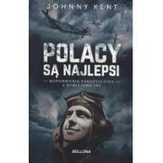 Biografie i autobiografie - Bellona Polacy są najlepsi. Wspomnienia kanadyjczyka z Dywizjonu 303 Johnny Kent - miniaturka - grafika 1