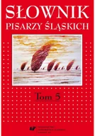 Książki do nauki języka polskiego dla obcokrajowców - Słownik pisarzy śląskich T.5 - miniaturka - grafika 1