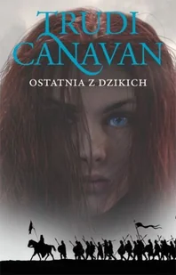 Ostatnia Z Dzikich Era Pięciorga Tom 2 Wyd 2020 Trudi Canavan - Fantasy - miniaturka - grafika 1