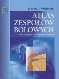 Atlas zespołów bólowych - Waldman Steven D. - Zdrowie - poradniki Atlas zespołów bólowych - Waldman Steven D. - Zdrowie - poradniki - miniaturka - grafika 1