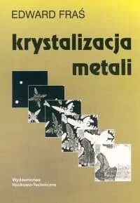 Krystalizacja metali - Fraś Edward