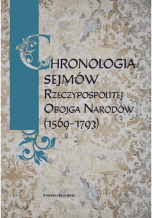 Chronologia sejmów Rzeczypospolitej Obojga Narodów 1569 - 1793 - Felietony i reportaże - miniaturka - grafika 1