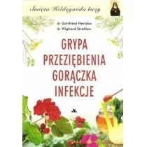 Wydawnictwo AA Gottfried Hertzka, Wighard Strehlow Grypa, przeziębienia, gorączka, infekcje - Zdrowie - poradniki - miniaturka - grafika 1