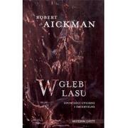 Powieści sensacyjne - Wydawnictwo IX W głębi lasu. Opowieści upiorne i śmiertelne Robert Aickman - miniaturka - grafika 1