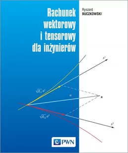 Wydawnictwo Naukowe PWN Rachunek wektorowy i tensorowy dla inżynierów - Matematyka - miniaturka - grafika 1