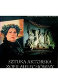 Książki o kulturze i sztuce - Sztuka aktorska Zofii Melechówny - miniaturka - grafika 1