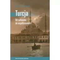 Historia Polski - Turcja. Od sułtanatu do współczesności - Zurcher Erik J. - miniaturka - grafika 1