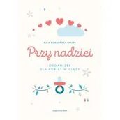 Psychologia - Przy nadziei Organizer dla kobiet w ciąży Komasińska-Moller Maja - miniaturka - grafika 1