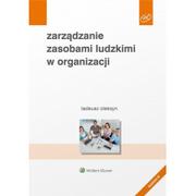 Zarządzanie - Wolters Kluwer Zarządzanie zasobami ludzkimi w organizacji - Tadeusz Oleksyn - miniaturka - grafika 1