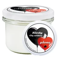 Świece - Naturalna świeca sojowa KIEDY CIĘ WIDZĘ...PŁONĘ! kwiatowo-owocowy zapach w słoiku prezent upominek na Walentynki dla kobiety dziewczyny ukochanej - miniaturka - grafika 1