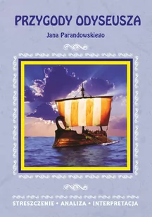 Przygody Odyseusza Jana Parandowskiego. Streszczenie, analiza, interpretacja - E-booki - lektury - miniaturka - grafika 1