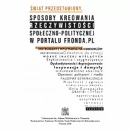 Kulturoznawstwo i antropologia - WNPiD UAM Świat przedstawiony. Sposoby kreowania rzeczywistości społeczno-politycznej w portalu Fronda.pl PIECHOCKI MARCIN - miniaturka - grafika 1