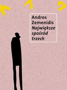 Słowo obraz terytoria Największe spośród trzech - Zemenidis Andros - Poezja - miniaturka - grafika 2
