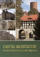 Książki o kulturze i sztuce - Zabytki architektury Województwa Lubuskiego - miniaturka - grafika 1