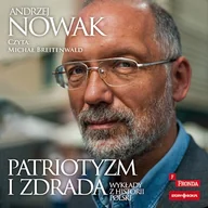 Audiobooki - poradniki - Patriotyzm i zdrada Andrzej Nowak - miniaturka - grafika 1