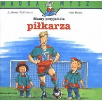 Media Rodzina Mam przyjaciela piłkarza - Hoffmann Andreas, Jan Birck - Baśnie, bajki, legendy - miniaturka - grafika 2