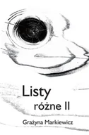 Eseje - Listy różne II Grażyna Markiewicz - miniaturka - grafika 1