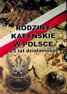 Historia świata - Rodziny Katyńskie w Polsce 25 lat działalności - miniaturka - grafika 1