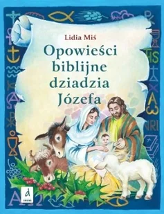 Opowieści biblijne dziadzia Józefa III - Lidia Miś - Religia i religioznawstwo - miniaturka - grafika 2