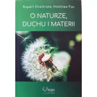 Poradniki psychologiczne - Virgo O naturze duchu i materii Naturalna łaska Rupert Sheldrake, Matthew Fox - miniaturka - grafika 1