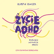Audiobooki - literatura faktu - Życie z ADHD - miniaturka - grafika 1