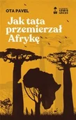 Literatura obyczajowa - Jak tata przemierzał Afrykę - miniaturka - grafika 1