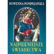 Religia i religioznawstwo - Nowenna pompejańska. Najpiękniejsze świadectwa - Wysyłka od 3,99 - miniaturka - grafika 1