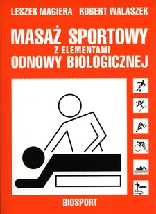 Masaż sportowy z elementami odnowy biologicznej - Książki medyczne - miniaturka - grafika 1