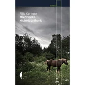 Felietony i reportaże - Miedzianka Historia znikania Filip Springer - miniaturka - grafika 1